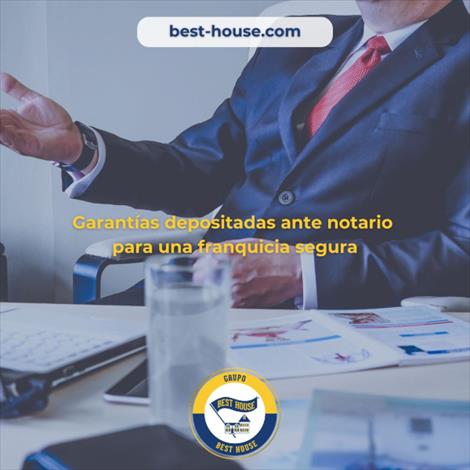 Best House: Garantías depositadas ante notario para una franquicia segura